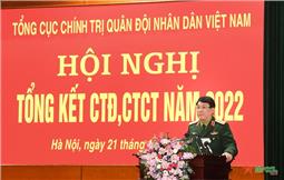 Hội nghị tổng kết công tác Đảng, công tác chính trị toàn quân năm 2022